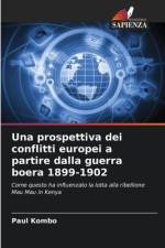 Una prospettiva dei conflitti europei a partire dalla guerra boera 1899-1902 af Paul Kombo