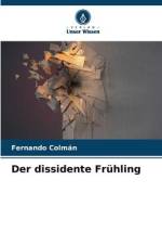 Der dissidente Frühling af Fernando Colmán