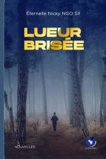 Lueur Brisée af Éternelle Nicky Ngo Sii