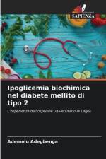 Ipoglicemia biochimica nel diabete mellito di tipo 2 af Ademolu Adegbenga