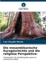 Die mosambikanische Kurzgeschichte und die religiöse Perspektive: af Luiz Claudio Rocha