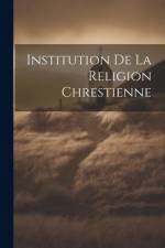 Institution de la Religion Chrestienne af Anonymous