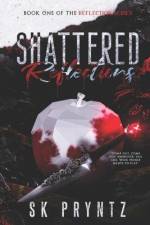 Shattered Reflections af S K Pryntz