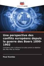 Une perspective des conflits européens depuis la guerre des Boers 1899-1902 af Paul Kombo