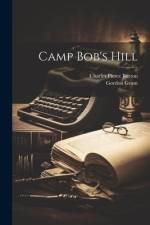 Camp Bob's Hill af Gordon Grant