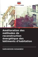 Amélioration des méthodes de reconstruction énergétique des bâtiments d'habitation af Sarvarxon Xusainov