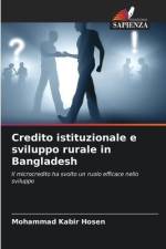Credito istituzionale e sviluppo rurale in Bangladesh af Mohammad Kabir Hosen