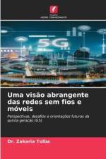 Uma visão abrangente das redes sem fios e móveis af Zakaria Tolba