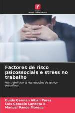 Factores de risco psicossociais e stress no trabalho af Guido Germán Albán Pérez