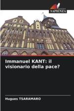 Immanuel KANT: il visionario della pace? af Hugues Tsaramaro