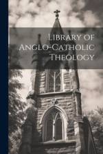 Library of Anglo-Catholic Theology af Anonymous