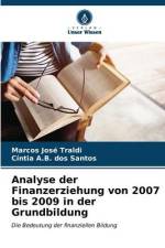 Analyse der Finanzerziehung von 2007 bis 2009 in der Grundbildung af Marcos José Traldi