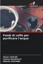Fondi di caffè per purificare l'acqua af Ilyass Loulidi