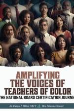 Amplifying the Voices of Teachers of Color af Rainya P Miller Nbct