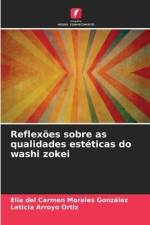 Reflexões sobre as qualidades estéticas do washi zokei af Elia del Carmen Morales González