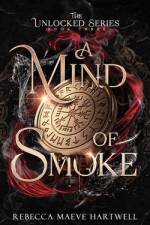 A Mind of Smoke af Rebecca Maeve Hartwell