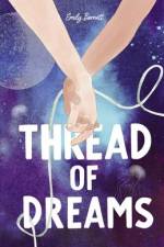 Thread of Dreams af Emily Barnett