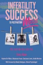 Infertility Success to Postpartum Mess af Raylene de Villiiers