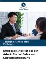 Emotionale Agilität bei der Arbeit: Ein Leitfaden zur Leistungssteigerung af Tadipigari Mahesh Babu