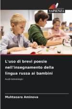 L'uso di brevi poesie nell'insegnamento della lingua russa ai bambini af Muhtasara Aminova