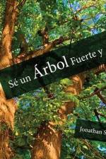 Sé un Árbol Fuerte y Alto af Polytekton