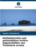 Antibakterielle und antioxidative Invitro-Eigenschaften von Turbinaria ornata af Gopalan Mahadevan