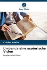 Umbanda eine esoterische Vision af Charles Boeira