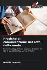 Pratiche di comunicazione nel retail della moda af Natalia Colombo