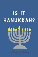 Is It Hannukah? af Julianna Helen