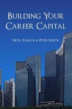 Building Your Career Capital af Nitin Thakur