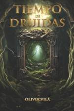 Tiempo de druidas af Olivia Vilá