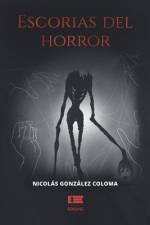 Escorias del horror af Nicolás González Coloma