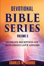 Devotional Bible Series Volume 5 af Charles W Morris