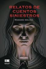 Relatos de cuentos siniestros af Madame Melina