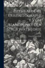 Physikalische Kristallographie Vom Standpunkt Der Strukturtheorie af Ernst Sommerfeldt