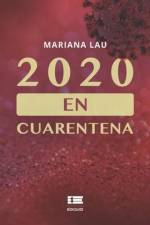 2020 en cuarentena af Mariana Lau