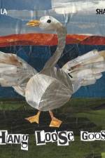 Hang Loose Goose af Paula Victoria Sharpe