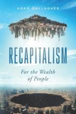 Recapitalism af Adam Gallagher