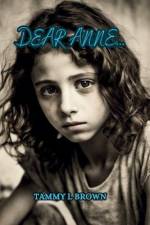 Dear Anne... af Tammy L Brown