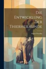 Die Entwicklung Der Thierheilkunde af August Postolka