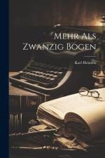 Mehr Als Zwanzig Bogen af Karl Heinzen