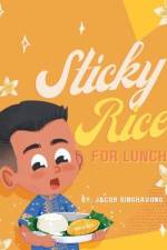 Sticky Rice For Lunch af Jacob P Singhavong