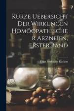 Kurze Uebersicht der Wirkungen homöopathischer Arzneien, Erster Band af Ernst Ferdinand Ruckert