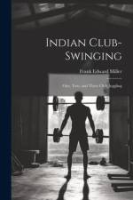 Indian Club-swinging af Frank Edward Miller