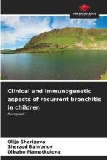 Clinical and immunogenetic aspects of recurrent bronchitis in children af Olija Sharipova