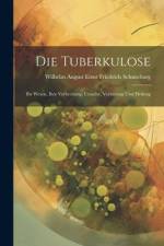 Die Tuberkulose af Wilhelm August Ernst Fried Schumburg