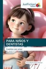 PARA NIÑOS Y DENTISTAS af Sonia Martha López Villarreal