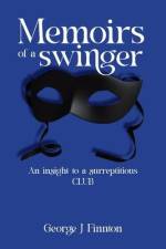 Memoirs of a Swinger af George J Finnton