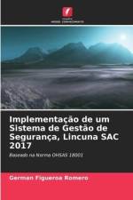 Implementação de um Sistema de Gestão de Segurança, Lincuna SAC 2017 af German Figueroa Romero