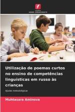 Utilização de poemas curtos no ensino de competências linguísticas em russo às crianças af Muhtasara Aminova